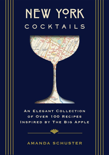 NEW YORK COCKTAILS BY AMANDA SCHUSTER
