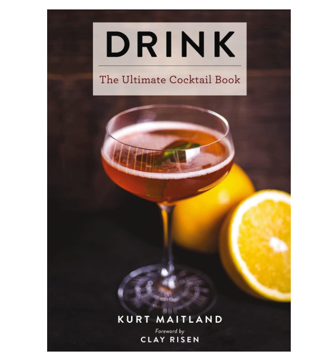 DRINK THE ULTIMATE COCKTAIL BOOK BY KURT MAITLAND