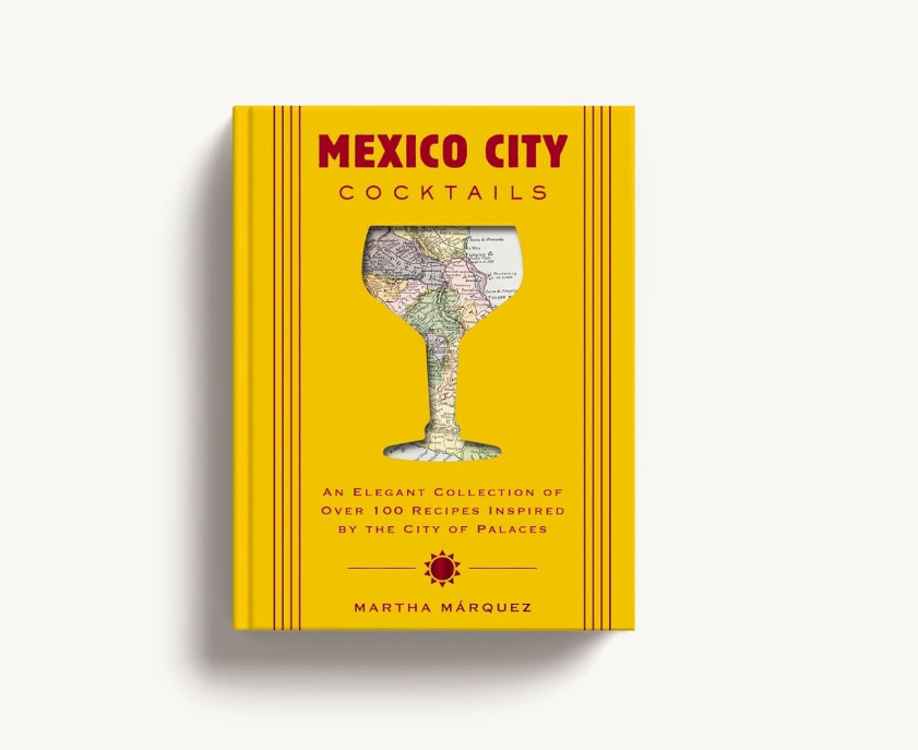 MEXICO CITY COCKTAIL BY MARTHA MARQUEZ