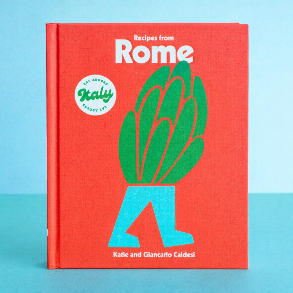 RECIPES FROM ROME BY KATIE AND CALDESI